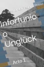 Infortunio o Unglück af Leonardo Gabriel Fregona Rosso