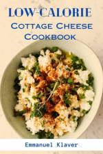 Low-calorie Cottage Cheese Cookbook af Emmanuel Klaver