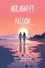 Mer, Vent et Passion af Jean Michel Pereira Da Silva