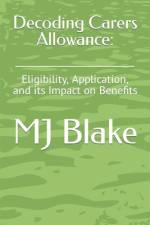 Decoding Carers Allowance af Mj Blake