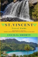 St. Vincent Travel Guide af Cecilia Shortt