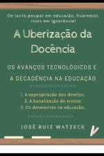 A Uberização da Docência af JosÃ© Ruiz Watzeck