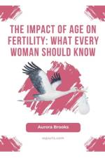 The Impact of Age on Fertility af Aurora Brooks