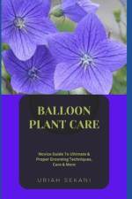 Balloon Plant Care af Uriah Sekani