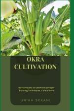 Okra Cultivation af Uriah Sekani
