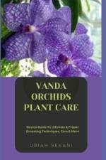 Vanda Orchids Plant Care af Uriah Sekani