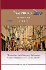 Salzburg Travel Guide 2023 af Kyle Watson
