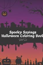 Spooky Sayings Halloween Coloring Book af Rachel Scott