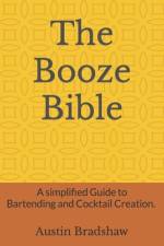 The Booze Bible af Austin Bradshaw