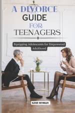 A Divorce Guide for Teenagers af Oliver Reynolds