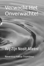 Verwacht Het Onverwachte! af Reverend Felice Trombino