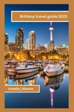 Brittany travel guide 2023 af Amelia J Moore