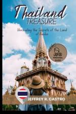 Thailand treasures af Jeffrey R Castro