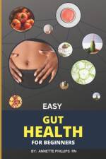 Easy GUT Health af Annette Phillips