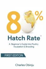 A Guide into Poultry Incubation and Brooding af Obinju Charles