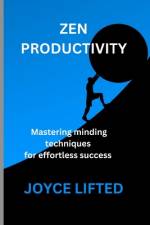 Zen Productivity af Joyce Lifted