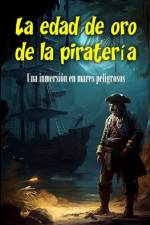 La edad de oro de la piratería af Philibert Dubost