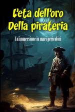 L'età dell'oro Della pirateria af Philibert Dubost