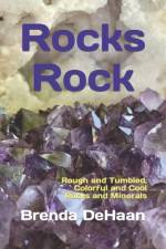 Rocks Rock af Brenda DeHaan