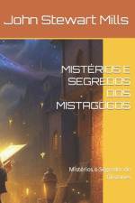 Mistérios E Segredos DOS Mistagogos af John Stewart Mills