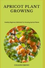 Apricot Plant Growing af Colson Emony