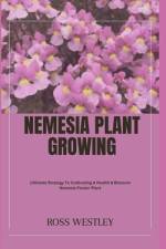 Nemesia Plant Growing af Ross Westley