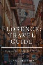 Florence Travel Guide 2023 af Connie Welshmen