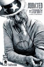 Addicted to Stupidity: a flavor of consciousness af Voltwain