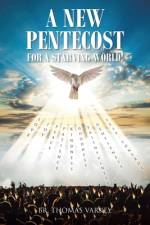 A New Pentecost for a Starving World! af Br. Thomas Varkey