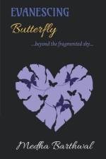 Evanescing Butterfly: ...beyond the fragmented sky... af Medha Barthwal