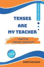 Tenses Are My Teacher: Practice Present Indefinite For Speaking English af Amritashaan
