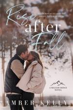 Rise After Fall: A Small Town Romance af Amber Kelly