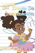 La Imparable Zeta Diario de Imaginación af Reesa Shayne