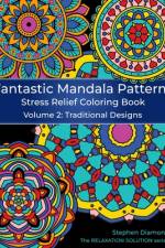 Fantastic Mandala Patterns Stress Relief Coloring Book af Stephen Diamond
