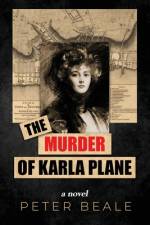 The Murder of Karla Plane af Peter Beale