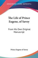 The Life Of Prince Eugene, Of Savoy
