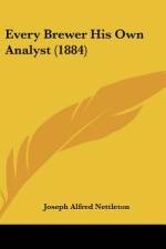 Every Brewer His Own Analyst (1884) af Joseph Alfred Nettleton
