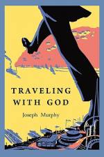Traveling with God af Joseph Murphy