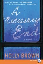 Necessary End LP, A af Holly Brown