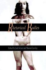Rhetorical Bodies: Toward a Material Rhetoric af Jack Selzer