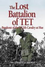 Lost Battalion of TET af Charles A Krohn