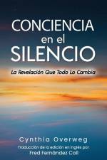 CONCIENCIA en el SILENCIO af Cynthia Overweg