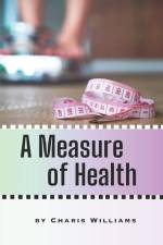 A Measure of Health af Charis Williams