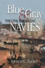 Blue & Gray Navies af Spencer C Tucker