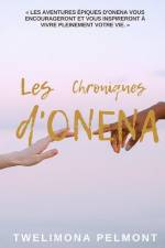 Les Chroniques d'Onena af Twelimona Pelmont
