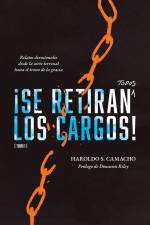 ¡Se Retiran Todos Los Cargos! af Haroldo S Camacho