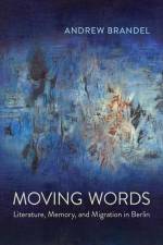 Moving Words af Andrew Brandel