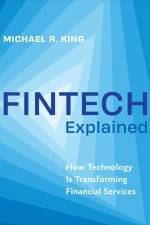 Fintech Explained af Michael King
