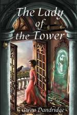 The Lady of the Tower af Gwen Dandridge