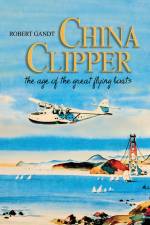 China Clipper af Robert Gandt